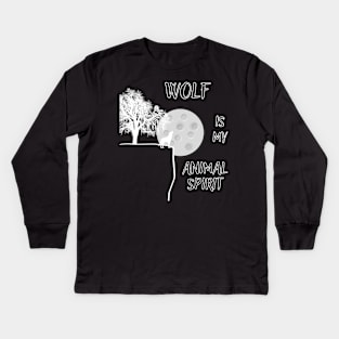 Wolf Is My Animal Spirit Kids Long Sleeve T-Shirt